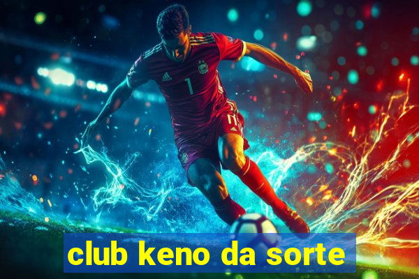 club keno da sorte